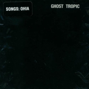 Songs: Ohia - Ghost Tropic i gruppen VI TIPSAR / Julklappstips Vinyl hos Bengans Skivbutik AB (5571006)