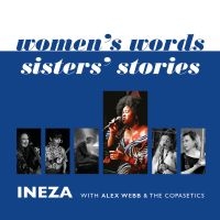 Ineza With The Alex Webb & The Copa - Women's Words - Sisters' Stories i gruppen CD / Kommande / Jazz hos Bengans Skivbutik AB (5571077)