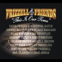 Frizzell David & Friends - This Is Our Time i gruppen ÖVRIGT / Övrigt / Artiklar-kommande hos Bengans Skivbutik AB (5571163)