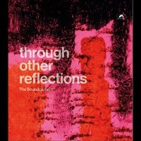 Soundcarriers The - Through Other Reflections i gruppen CD / Kommande / Pop-Rock hos Bengans Skivbutik AB (5571198)