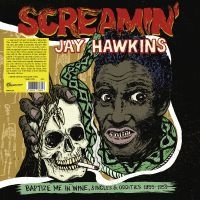 Screamin' Jay Hawkins - Baptize Me In Wine, Singles & Oddit i gruppen VINYL / Kommande / Blues,Pop-Rock hos Bengans Skivbutik AB (5571217)