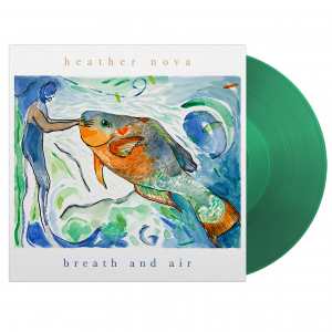 Heather Nova - Breath And Air (Green Vinyl) i gruppen VINYL / Kommande / Pop-Rock hos Bengans Skivbutik AB (5571227)