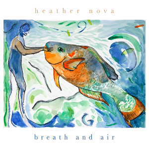 Heather Nova - Breath And Air (Cd) i gruppen CD / Kommande / Pop-Rock hos Bengans Skivbutik AB (5571229)