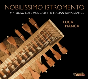 Luca Pianca - Nobilissimo Istromento - Virtuoso L i gruppen VI TIPSAR / Julklappstips CD hos Bengans Skivbutik AB (5571303)