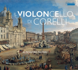 Alessandro Palmeri - Il Violoncello Di Corelli i gruppen CD / Klassiskt hos Bengans Skivbutik AB (5571308)