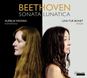 Lina Tur Bonet Aurelia Visovan - Ludwig Van Beethoven: Sonata Lunati i gruppen VI TIPSAR / Julklappstips CD hos Bengans Skivbutik AB (5571314)