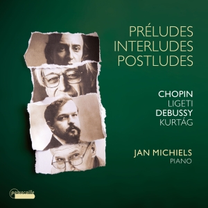 Jan Michiels - Préludes, Interludes, Postludes - W i gruppen CD / Klassiskt hos Bengans Skivbutik AB (5571339)