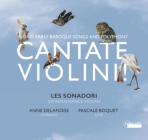 Delafosse/Boquet/Les Sonadori - Cantate Violini! - Works For Baroqu i gruppen CD / Klassiskt hos Bengans Skivbutik AB (5571391)