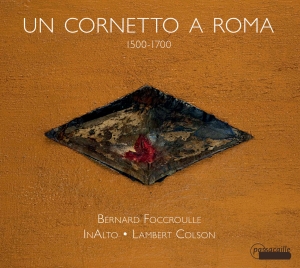 Bernard Foccroulle/Marleen Leicher/ - Un Cornetto A Roma - The Cornetto A i gruppen CD / Klassiskt hos Bengans Skivbutik AB (5571409)