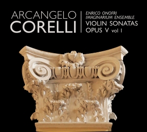 Enrico Onofri/Imaginarium - Arcangelo Corelli - Violin Sonatas i gruppen CD / Klassiskt hos Bengans Skivbutik AB (5571443)