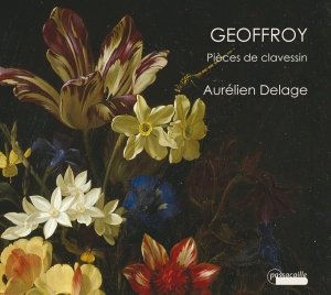 Delage Aurelien - Jean Nicolas Geoffroy - Pieces De C i gruppen CD / Klassiskt hos Bengans Skivbutik AB (5571448)