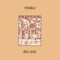 Pentangle - Cruel Sister (Natural Vinyl Lp) i gruppen ÖVRIGT / Övrigt / Artiklar-kommande hos Bengans Skivbutik AB (5571560)