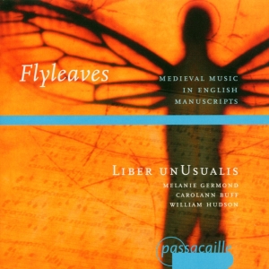 Liber Unusalis - Fly Leaves - Medieval Music In Engl i gruppen CD / Klassiskt hos Bengans Skivbutik AB (5571625)