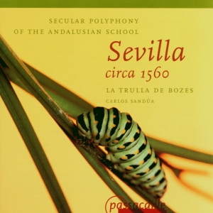 Sandula/La Trulla De Bozes - Sevilla Ca. 1560 - Secular Polyphon i gruppen CD / Klassiskt hos Bengans Skivbutik AB (5571630)