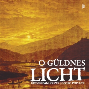 Georg Poplutz Jürgen Banholzer - O Güldnes Licht - Works For Tenor i gruppen VI TIPSAR / Julklappstips CD hos Bengans Skivbutik AB (5571648)