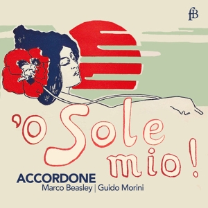 Accordone Marco Beasley Guido Mor - O Sole Mio - A Journey To The Art O i gruppen CD / Klassiskt hos Bengans Skivbutik AB (5571650)