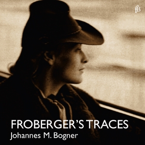 Johannes Maria Bogner - Johann Jakob Froberger: Froberger's i gruppen CD / Klassiskt hos Bengans Skivbutik AB (5571665)