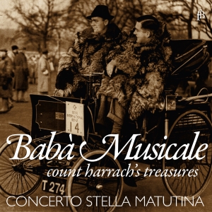 Concerto Stella Matutina - Babà Musicale - Count Harrach's Tre i gruppen CD / Klassiskt hos Bengans Skivbutik AB (5571667)