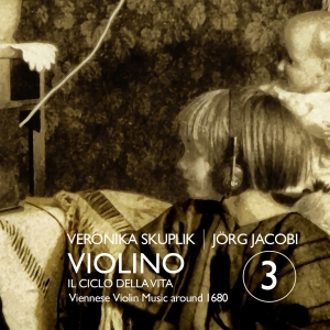 Veronika Skuplik Jörg Jacobi - Violino 3 - Il Ciclo Della Vita i gruppen VI TIPSAR / Julklappstips CD hos Bengans Skivbutik AB (5571675)