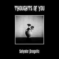 Salvator Dragatto - Thoughts Of You (Ltd Opaque Natural i gruppen VI TIPSAR / Fredagsreleaser / Fredag den 13:e december 2024 hos Bengans Skivbutik AB (5571721)