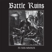 Battle Ruins - Iv.Xiii.Mmxix (Digipack) i gruppen ÖVRIGT / Övrigt / Artiklar-kommande hos Bengans Skivbutik AB (5571760)