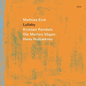 Mathias Eick - Lullaby i gruppen CD / Kommande / Jazz hos Bengans Skivbutik AB (5571831)