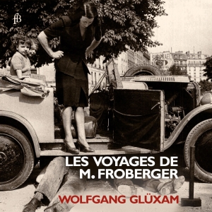 Wolfgang Glüxam - Johann Jakob Froberger - Les Voyage i gruppen VI TIPSAR / Julklappstips CD hos Bengans Skivbutik AB (5571832)