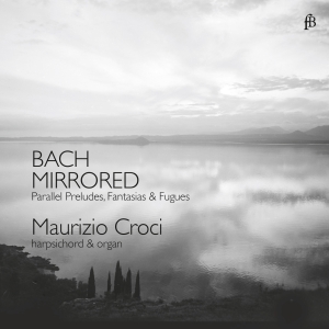 Maurizio Croci - J. S. Bach: Bach Mirrored i gruppen CD / Klassiskt hos Bengans Skivbutik AB (5571834)