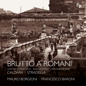 Mauro Borgioni Francesco Baroni - Brutto A Romani - Cantatas For Bass i gruppen CD / Klassiskt hos Bengans Skivbutik AB (5571851)