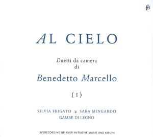 Frigato/Mingardo/Gambe Di Legno - Benedetto Marcello: Al Cielo - Duet i gruppen VI TIPSAR / Julklappstips CD hos Bengans Skivbutik AB (5571860)