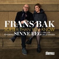 Bak Frans Feat. Sinne Eeg - Softer Than You Know i gruppen CD / Nyheter / Jazz hos Bengans Skivbutik AB (5571959)