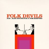 Aub (Alex Hitchcock & Tom Barford) - Folk Devils i gruppen VINYL / Kommande / Jazz hos Bengans Skivbutik AB (5572032)