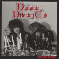 Dynamic Drinking Club - Piss And Cancer i gruppen VINYL / Kommande / Pop-Rock hos Bengans Skivbutik AB (5572034)