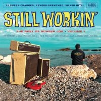 Surfer Joe - Still Workin': The Best Of Surfer J i gruppen VINYL / Kommande / Pop-Rock hos Bengans Skivbutik AB (5572136)