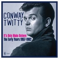 Twitty Conway - It's Only Make Believe: The Early Y i gruppen VINYL / Kommande / Pop-Rock hos Bengans Skivbutik AB (5572156)