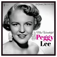 Lee Peggy - Miss Wonderful: Greatest Hits 1949- i gruppen VINYL / Kommande / Pop-Rock hos Bengans Skivbutik AB (5572159)