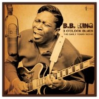 B.B. King - 3 O'clock Blues: The Early Years 19 i gruppen VINYL / Kommande / Pop-Rock hos Bengans Skivbutik AB (5572162)