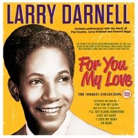 Darnell Larry - For You My Love - The Singles Colle i gruppen CD / Kommande / Pop-Rock hos Bengans Skivbutik AB (5572168)