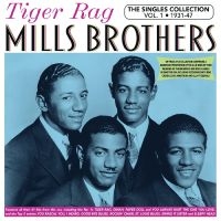 Mills Brothers - Tiger Rag - The Singles Collection i gruppen CD / Kommande / Pop-Rock hos Bengans Skivbutik AB (5572171)