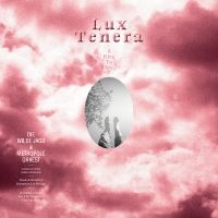 Die Wilde Jagd & Metropole Orkest - Lux Tenera - A Rite To Joy i gruppen VINYL / Kommande / Pop-Rock hos Bengans Skivbutik AB (5572187)