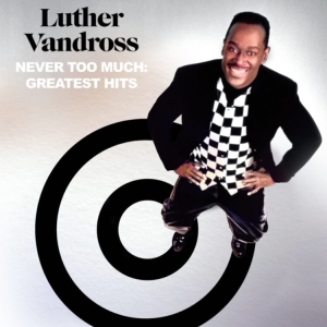 Vandross Luther - Never Too Much: Greatest Hits i gruppen CD / Kommande / Best Of,RnB-Soul hos Bengans Skivbutik AB (5572292)