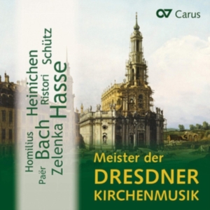 Schütz/Heinichen/Zelenka/Bach/Hasse - Meister Der Dresdner Kirchenmusik - i gruppen CD / Klassiskt hos Bengans Skivbutik AB (5572363)