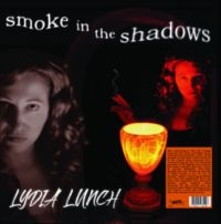 Lydia Lunch - Smoke In The Shadows (Vinyl Lp) i gruppen VINYL / Kommande / Pop-Rock hos Bengans Skivbutik AB (5572390)