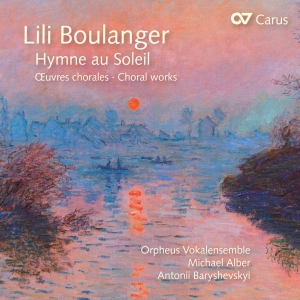 Lili Boulanger - Lili Boulanger - Hymne Au Soleil - i gruppen CD / Klassiskt hos Bengans Skivbutik AB (5572445)