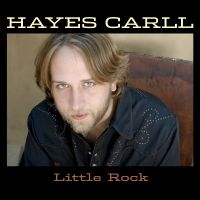 Carll Hayes - Little Rock i gruppen CD / Kommande / Country hos Bengans Skivbutik AB (5572823)