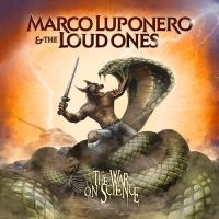 Luponero Marco & The Loud Ones - The War On Science i gruppen CD / Hårdrock hos Bengans Skivbutik AB (5572999)