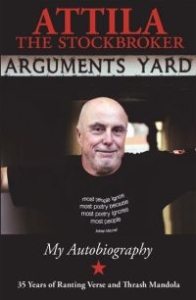 Attila The Stockbroker - Arguments Yard: 35 Years Of Ranting i gruppen ÖVRIGT / Pocketböcker hos Bengans Skivbutik AB (5573142)