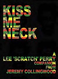 Lee Scratch Perry Companion - Kiss Me Neck i gruppen ÖVRIGT / Pocketböcker hos Bengans Skivbutik AB (5573154)