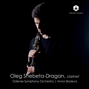 Oleg Shebeta-Dragan Odense Symphon - Nielsen: Clarinet Concerto i gruppen CD / Kommande / Klassiskt hos Bengans Skivbutik AB (5573223)