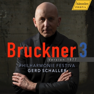 Philharmonie Festiva Gerd Schaller - Bruckner: Symphony No. 3 - Version i gruppen CD / Kommande / Klassiskt hos Bengans Skivbutik AB (5573225)